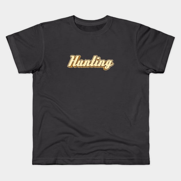 Hunting typography Kids T-Shirt by KondeHipe